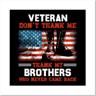 Veteran Don't Thank Me Thank My Brothers Who Never Came Back Posters and Art